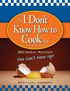 The I Don't Know How to Cook Book, 2nd Edition (Used Paperback) - Mary-Lane Kamberg