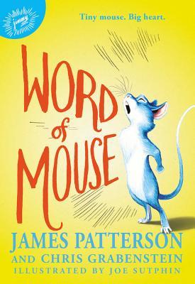 Word of Mouse (Used Hardcover) -James Patterson and Chris Grabenstein