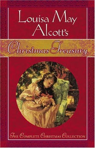 Louisa May Alcott's Christmas Treasury (Used Hardcover) - Louisa May Alcott