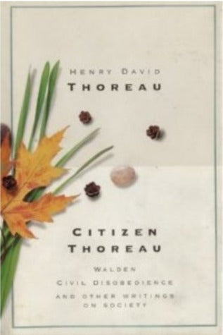 Citizen Thoreau: Walden/Civil Disobedience/Life without Principle/Slavery in Massachusetts/A Plea for Captain John Brown (Used Hardcover) - Henry David Thoreau