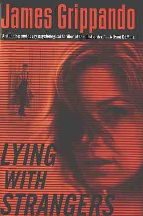 Lying with Strangers (Used Hardcover) - James Grippando