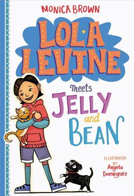 Lola Levine Meets Jelly and Bean (Used Paperback) -Monica Brown
