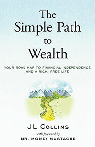 The Simple Path to Wealth (Used Paperback) - JL Collins