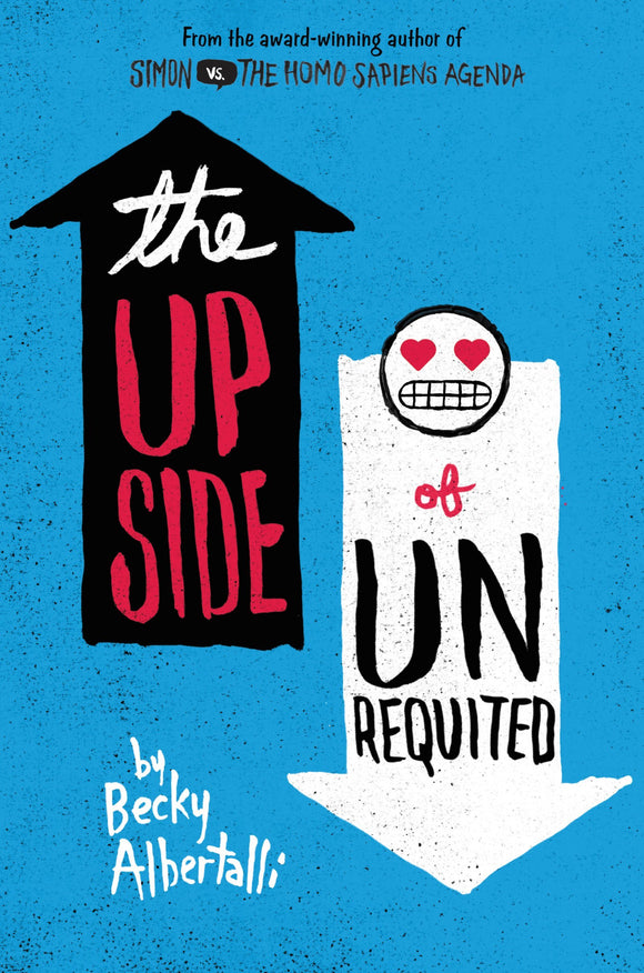 The Upside of Unrequited (Used Hardcover) - Becky Albertalli