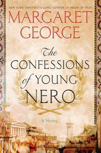 The Confessions of Young Nero (Used Hardcover) - Margaret George