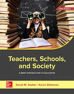 Teachers, Schools, and Society: A Brief Introduction to Education (Used Paperback) - David M. Sadker and Karen Zittleman