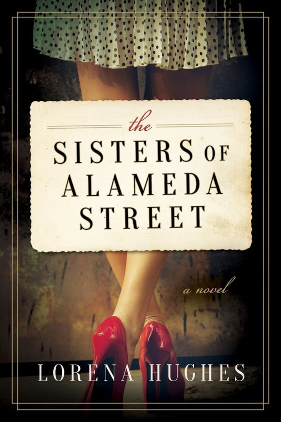 The Sisters of Alameda Street (Used Hardcover) - Lorena Hughes
