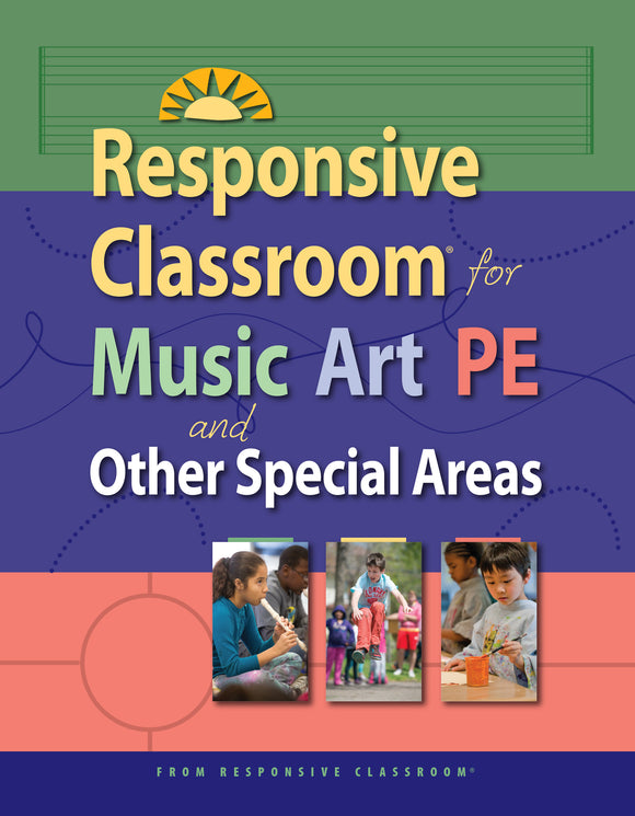 Responsive Classroom for Music, Art, PE, and Other Special Areas  Responsive Classroom (Used Paperback) - Rachel Alzert, Lead Content Advisor
