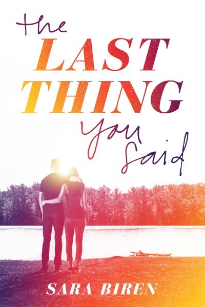 The Last Thing You Said (Used Hardcover) - Sara Biren