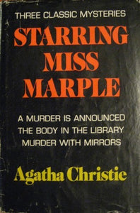 Starring Miss Marple: A Murder is Announced / The Body in the Library / Murder With Mirrors (Used Hardcover) - Agatha Christie