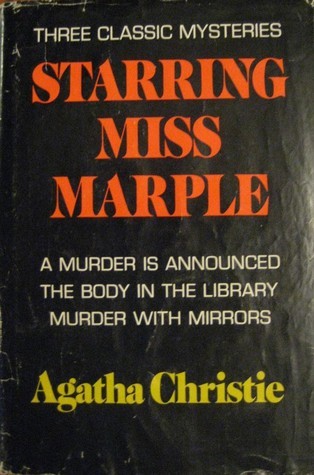 Starring Miss Marple: A Murder is Announced / The Body in the Library / Murder With Mirrors (Used Hardcover) - Agatha Christie