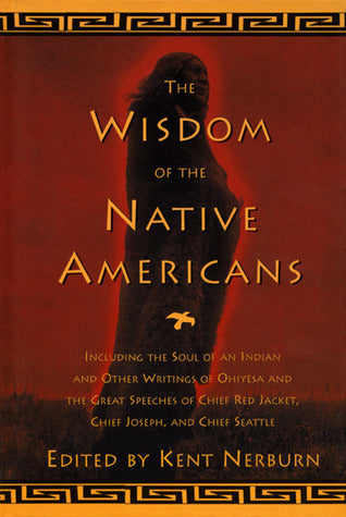 The Wisdom of the Native Americans (Used Signed Hardcover) - Kent Nerburn