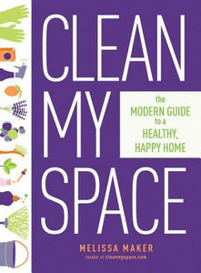 Clean My Space: The Secret to Cleaning Better, Faster, and Loving Your Home Every Day (Used Hardcover) - Melissa Maker