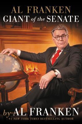 Al Franken: Giant of the Senate (Used Signed Hardcover) - Al Franken