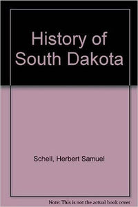 History of South Dakota (Used Paperback) Herbert S Schell