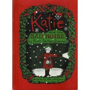 Katie and the Sad Noise (Used Hardcover) - Ruth Stiles Gannett