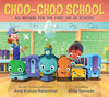 Choo-Choo School (New Hardcover) - Amy Krouse Rosenthal