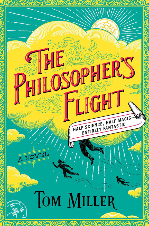 The Philosopher's Flight (Used Hardcover) -Tom Miller