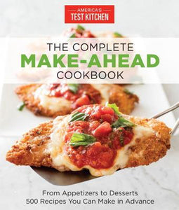 The Complete Make-Ahead Cookbook (Used Paperback) - America's Test Kitchen