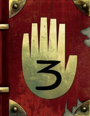 Gravity Falls: Journal 3 (Used First Edition Hardcover) - Alex Hirsch, Rob Renzetti, Andy Gonsalves (Illustrator)