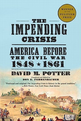 The Impending Crisis: America Before the Civil War, 1848-1861 (Used Paperback) - David Morris Potter