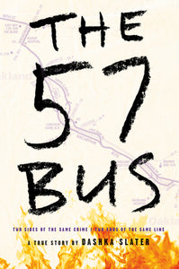 The 57 Bus (Used Hardcover) - Dashka Slater