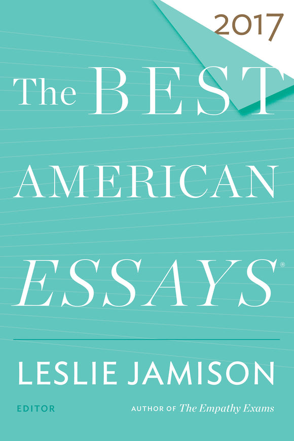 The Best American Essays 2017 (Used Book) - Leslie Jamison