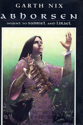 Abhorsen - Sequel To Sabriel and Lirael (Used Hardcover) - Garth Nix