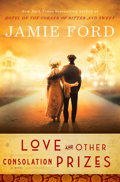 Love and Other Consolation Prizes (Used Hardcover) - Jamie Ford