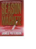 The Season of the Machete (Used Hardcover) - James Patterson