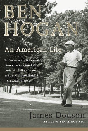 Ben Hogan: An American Life (Used Paperback) - James Dodson