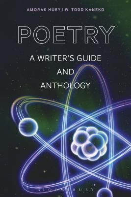 Poetry: A Writers' Guide and Anthology (Used Paperback) - Amorak Huey & W. Todd Kaneko