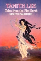 Tales from the Flat Earth Night's Daughter (Used hardcover) - Tanith Lee