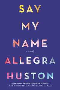 Say My Name (Used Book) - Allegra Huston