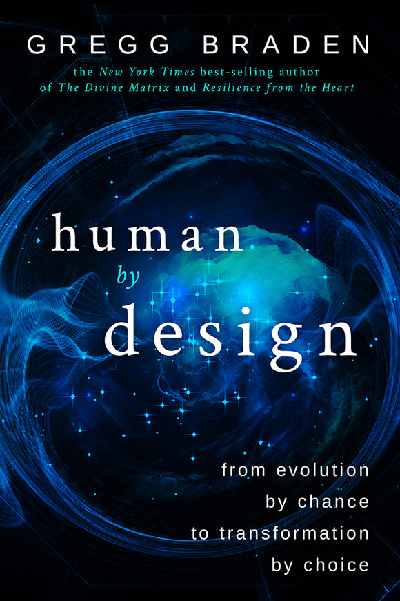 Human by Design (Used Hardcover) - Gregg Braden