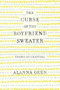 The Curse of the Boyfriend Sweater (Used Hardcover) - Alanna Okun