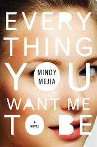 Everything You Want Me to Be (Used Paperback) - Mindy Mejia