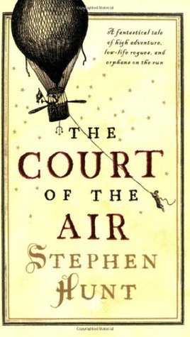 The Court of the Air (Used Mass Market Paperback) - Stephen Hunt