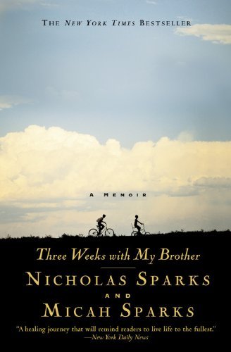 Three Weeks with My Brother (Used Paperback) - Nicholas Sparks and Micah Sparks