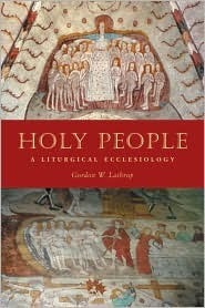 Holy People: A Liturgical Ecclesiology (Used Hardcover) - Gordon W. Lathrop