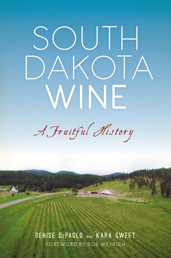 South Dakota Wine (Used Paperback) - Denise DePaola & Kara Sweet