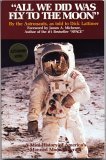 "All We Did Was Fly To The Moon" (Used Paperback) - By the Astronauts, as told to Dick Lattimer