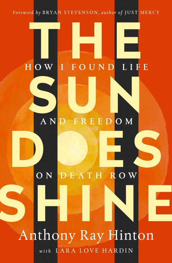 The Sun Does Shine: How I Found Life and Freedom on Death Row (Used Hardcover)) - Anthony Ray Hinton
