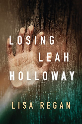 Losing Leah Holloway (Used Paperback) - Lisa Regan