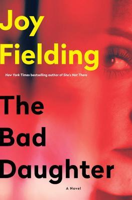 The Bad Daughter (Used Hardcover) - Joy Fielding