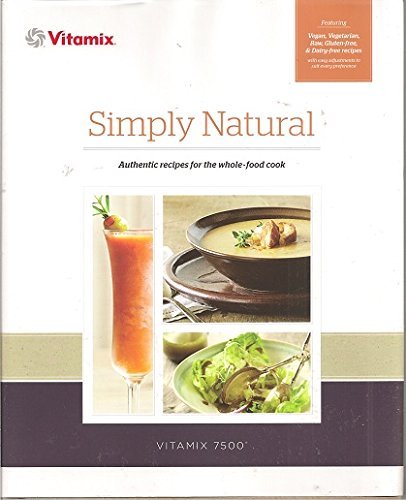 Simply Natural Vitamix Cook Book (Used Hardcover) - Vitamix