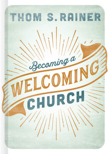 Becoming a Welcoming Church (Used Hardcover) - Thom S. Rainer