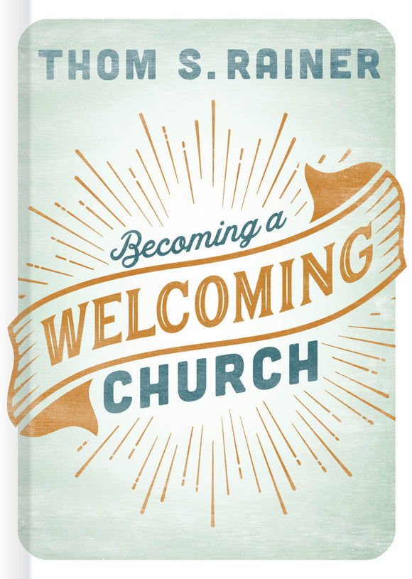 Becoming a Welcoming Church (Used Hardcover) - Thom S. Rainer