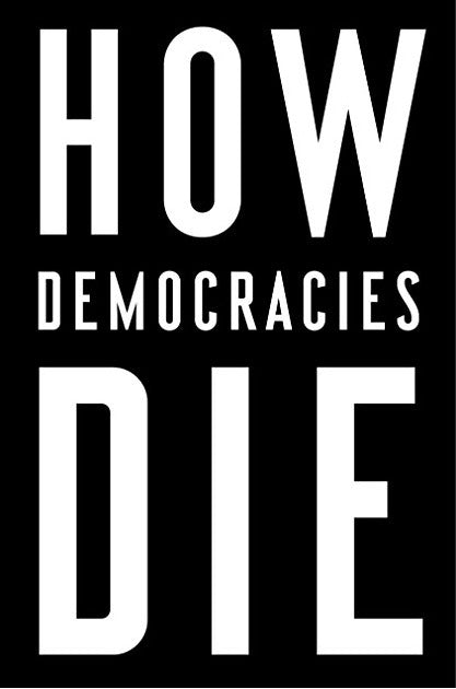 How Democracies Die: What History Reveals About Our Future (Used Hardcover) - Steven Levitsky ,  Daniel Ziblatt