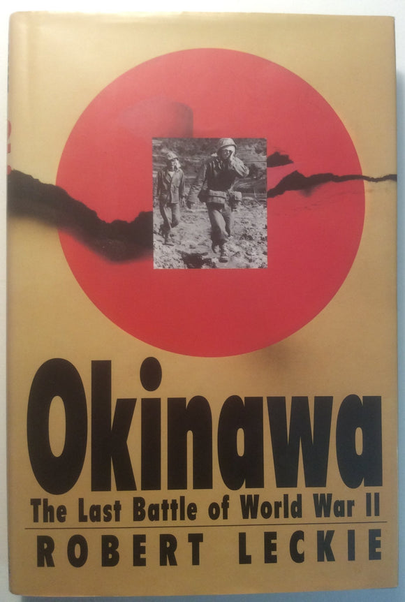 Okinawa: The Last Battle of World War II (Used Hardcover) - Robert Leckie